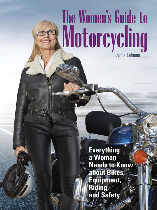 Title details for The Women's Guide to Motorcycling by Lynda Lahman - Available